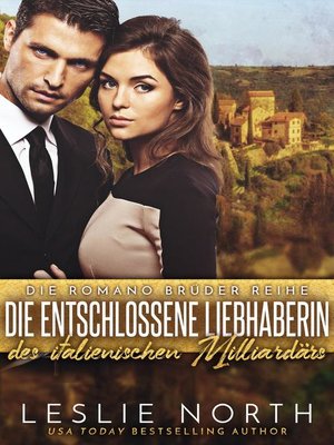 cover image of Die Entschlossene Liebhaberin des Italienischen Milliardärs